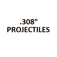 308 projectiles